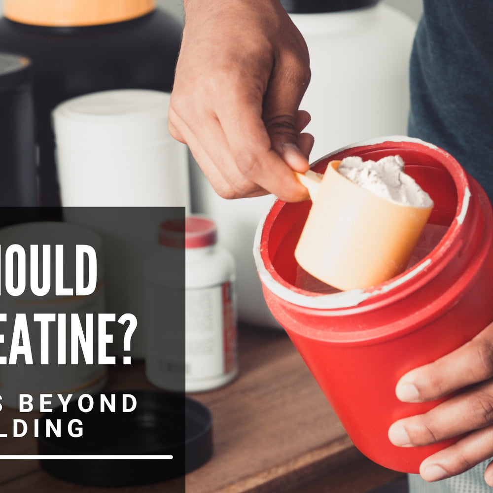 Who Should Use Creatine: Benefits Beyond Bodybuilding